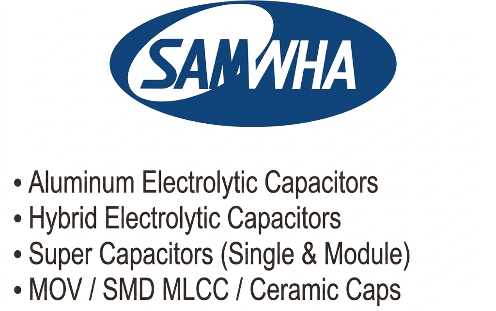 Samwha - Aluminum and Hybrid Electrolytic Capacitors, Super Capacitors, Ceramic Caps Sourcing